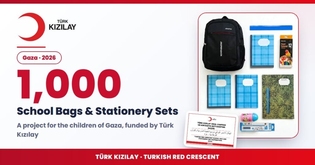 1,000 School Bags & Stationery Sets for the Children of Gaza – Türk Kızılay